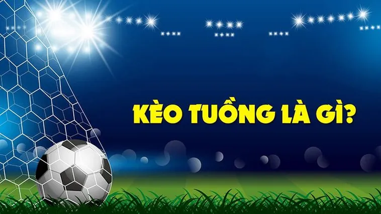 Cách Chơi Kèo Tuồng Hiểu Quả Và Những Lưu Ý Quan Trọng Khi Dự Đoán Kết Quả 2 Cách Chơi Kèo Tuồng Hiểu Quả Và Những Lưu Ý Quan Trọng Khi Dự Đoán Kết Quả