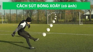 iêu đề:Kỹ Thuật Sút Bóng Xoáy Chính Xác Và Cách Tạo Đường Cong Chuẩn Mực Trong Thi Đấu